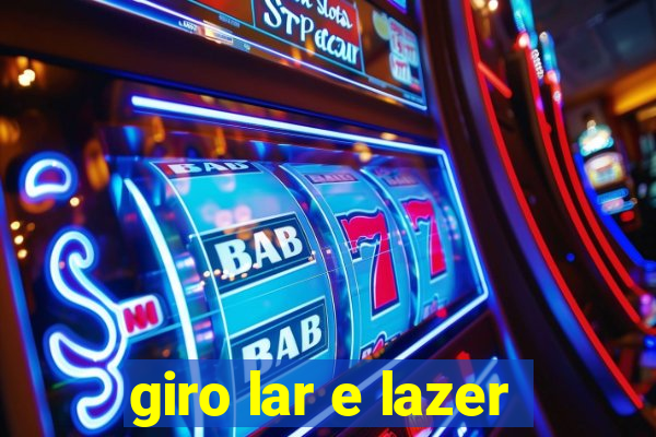 giro lar e lazer